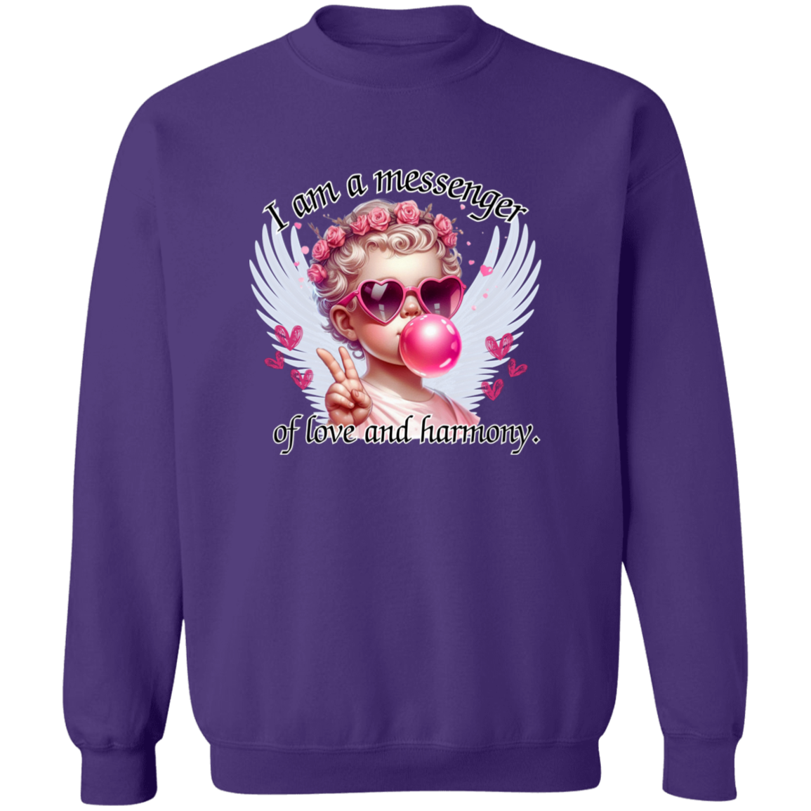 I am a messenger of love and harmony Crewneck