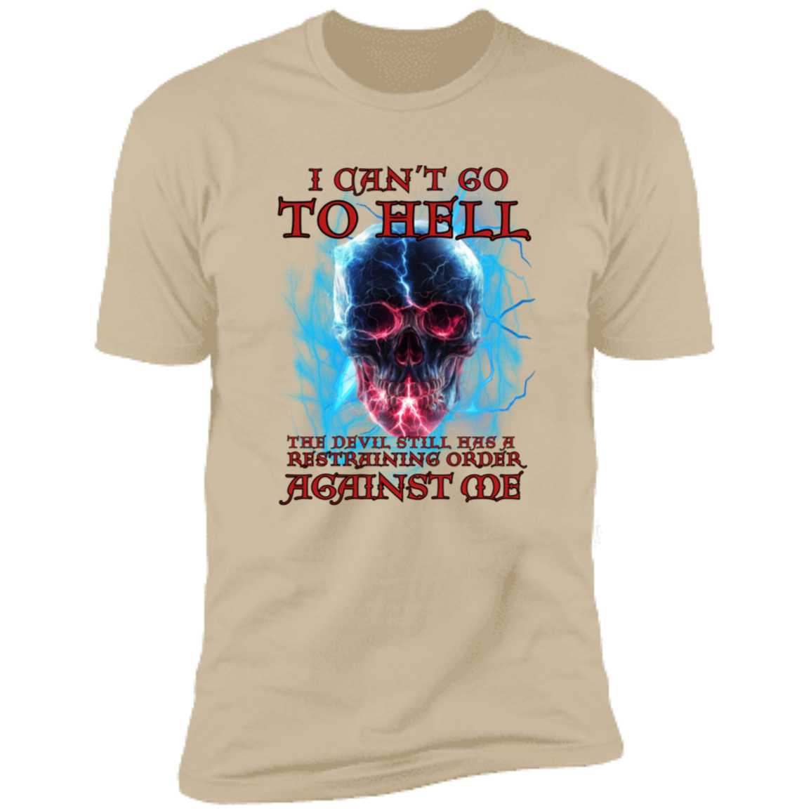 I can't go to HELL Premium Short Sleeve T-Shirt