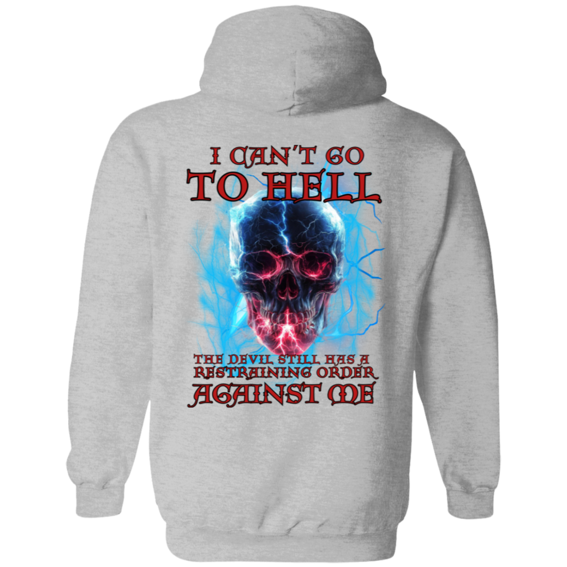 I can't go to HELL Pullover Hoodie