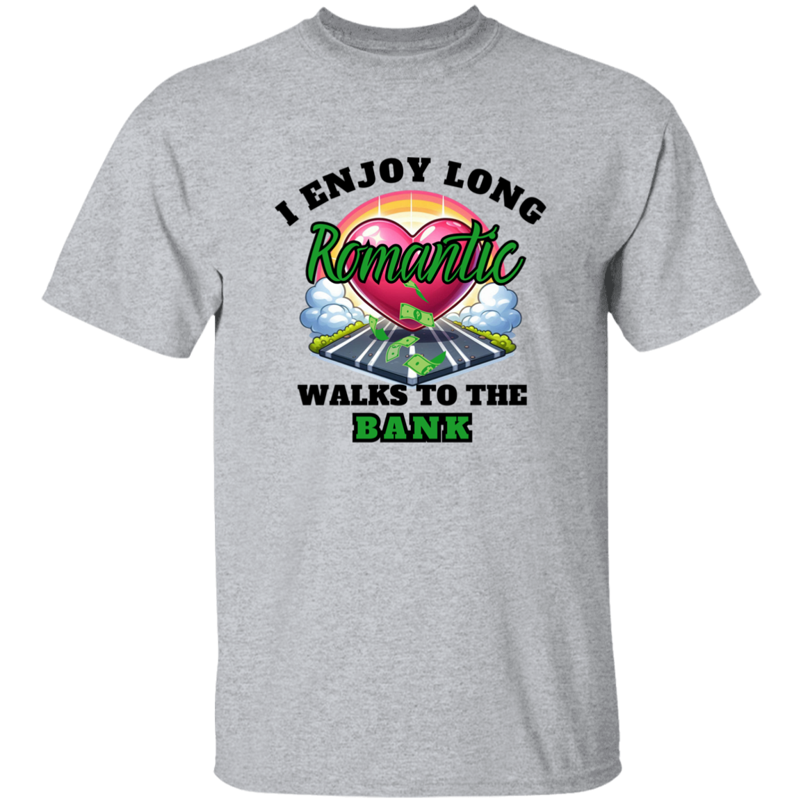 Romantic walks to the bank T-Shirt