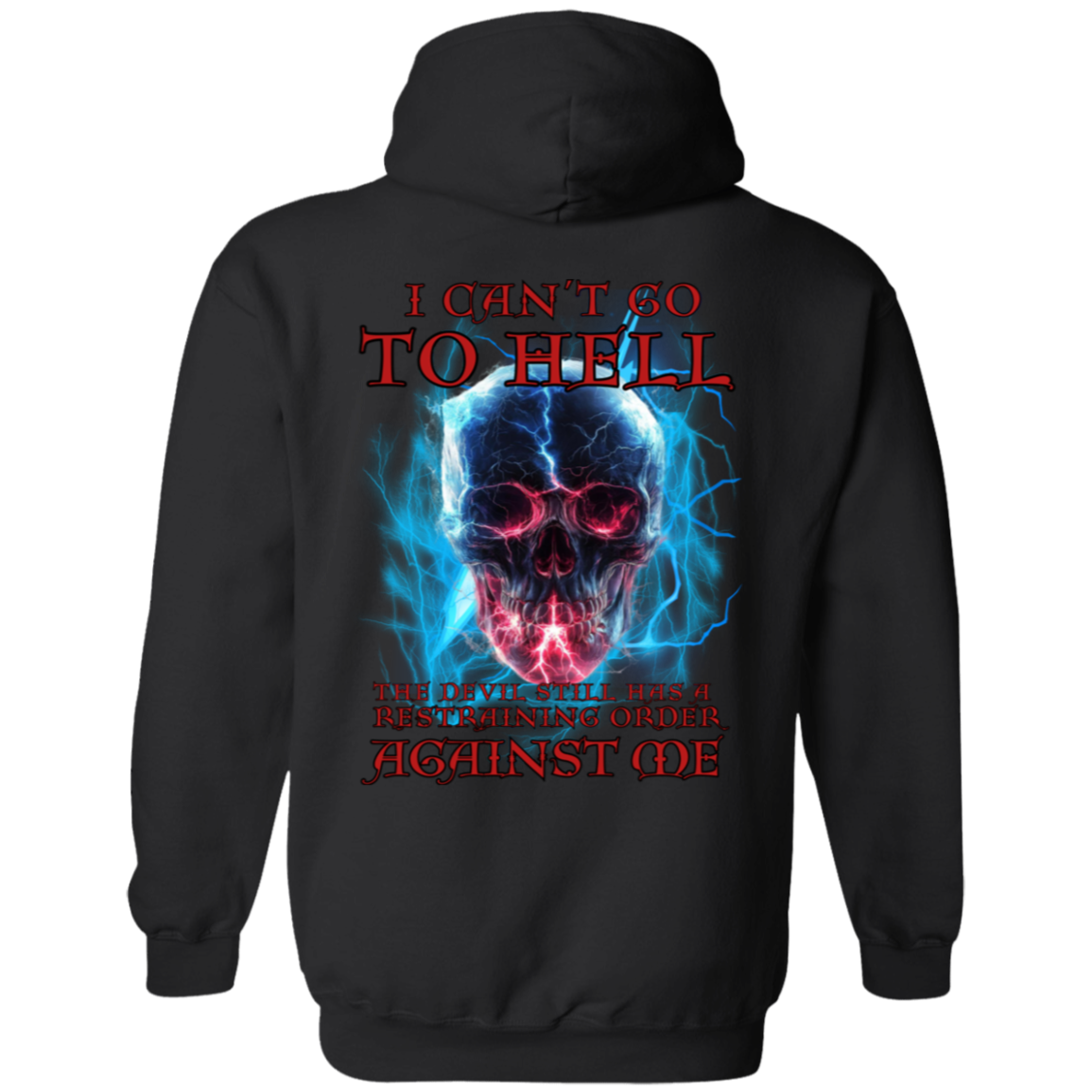 I can't go to HELL Pullover Hoodie