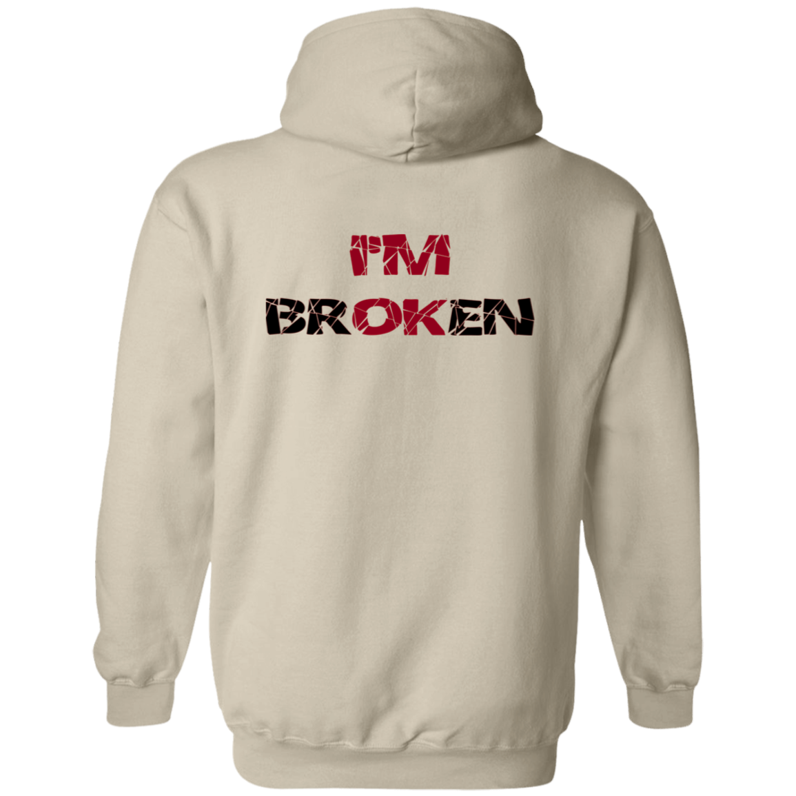 I'm Broken, I'm OK -  Pullover Hoodie