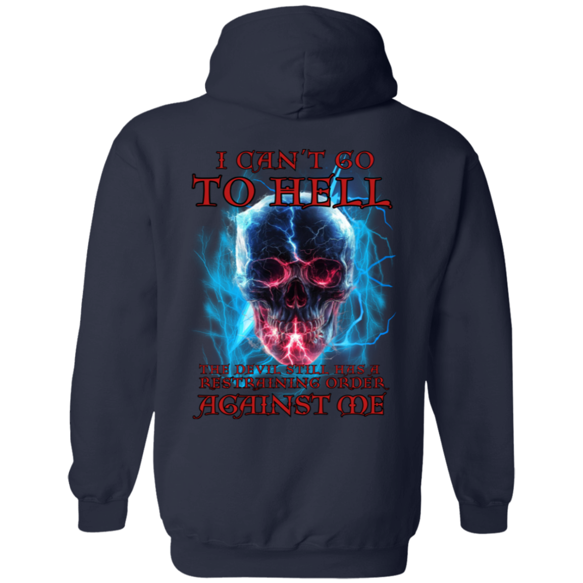 I can't go to HELL Pullover Hoodie
