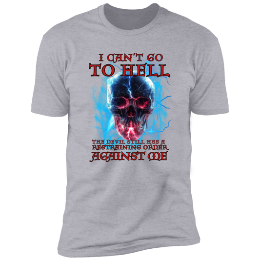 I can't go to HELL Premium Short Sleeve T-Shirt