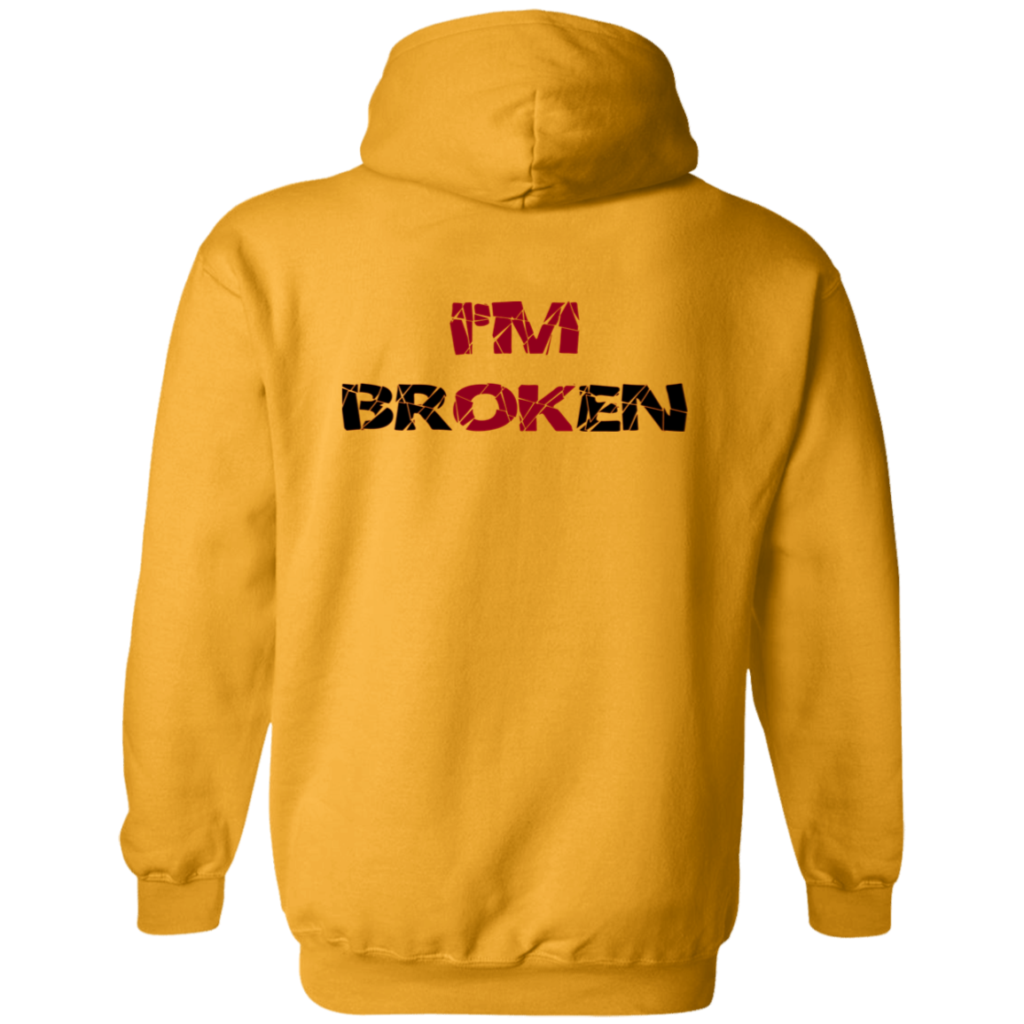 I'm Broken, I'm OK -  Pullover Hoodie