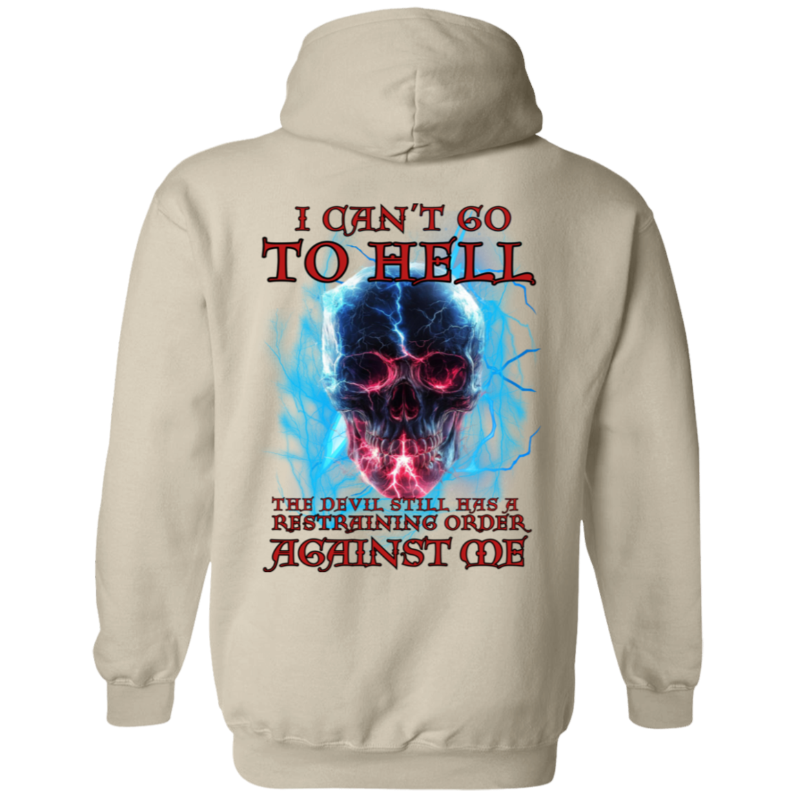 I can't go to HELL Pullover Hoodie