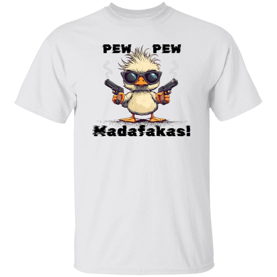 Pew Pew Madafakas on a white T-Shirt with black letters