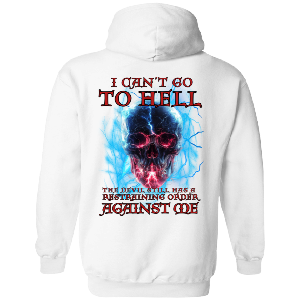 I can't go to HELL Pullover Hoodie