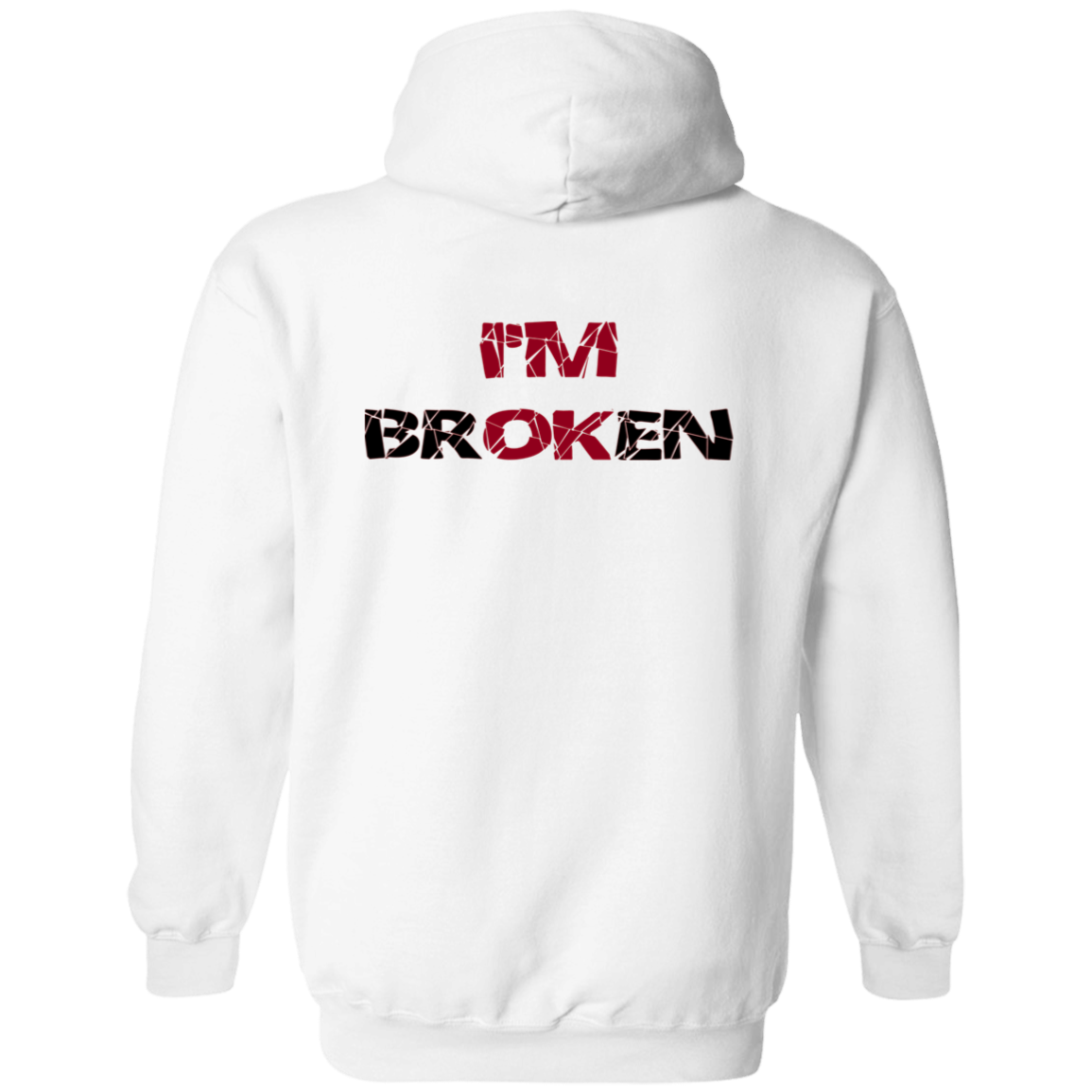 I'm Broken, I'm OK -  Pullover Hoodie