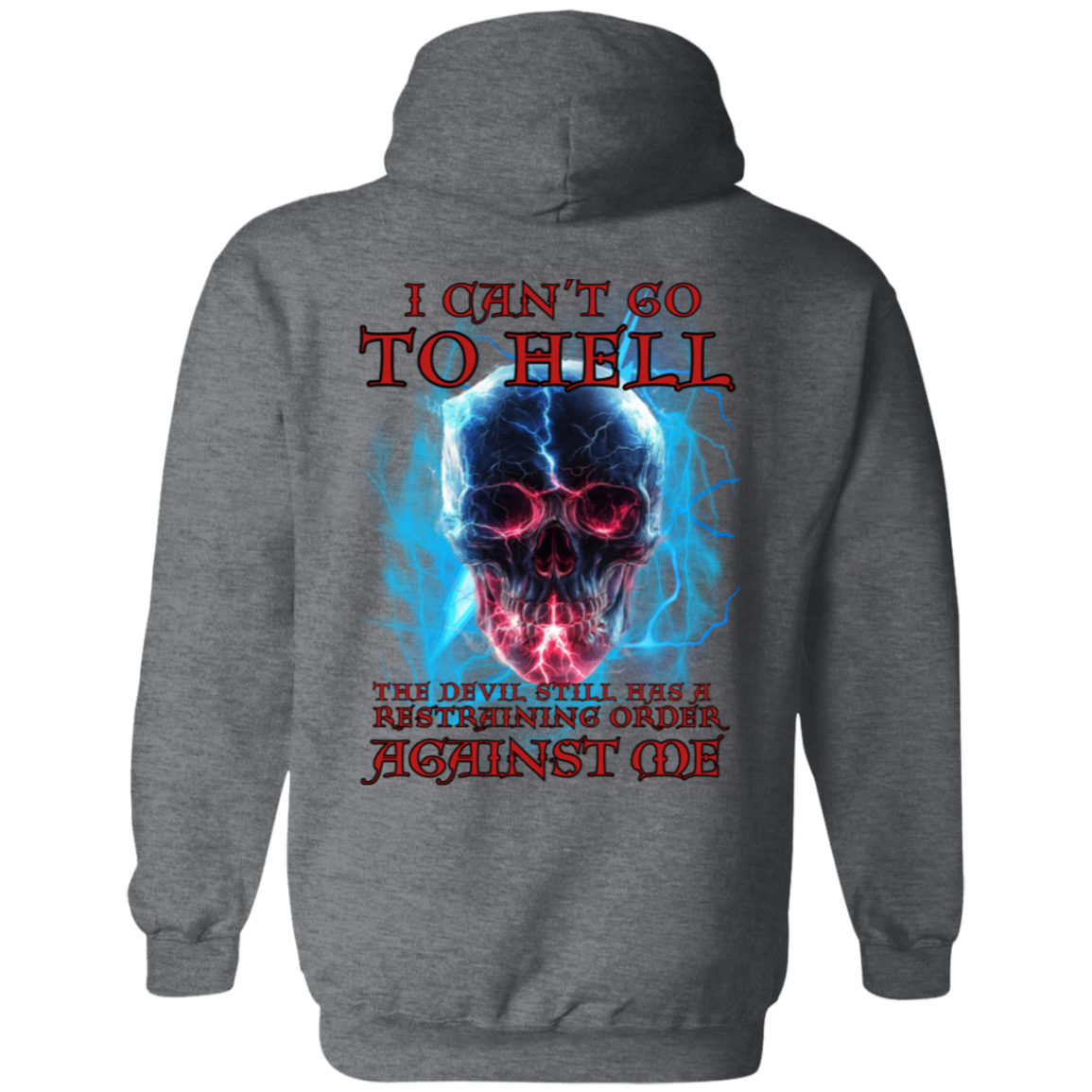 I can't go to HELL Pullover Hoodie