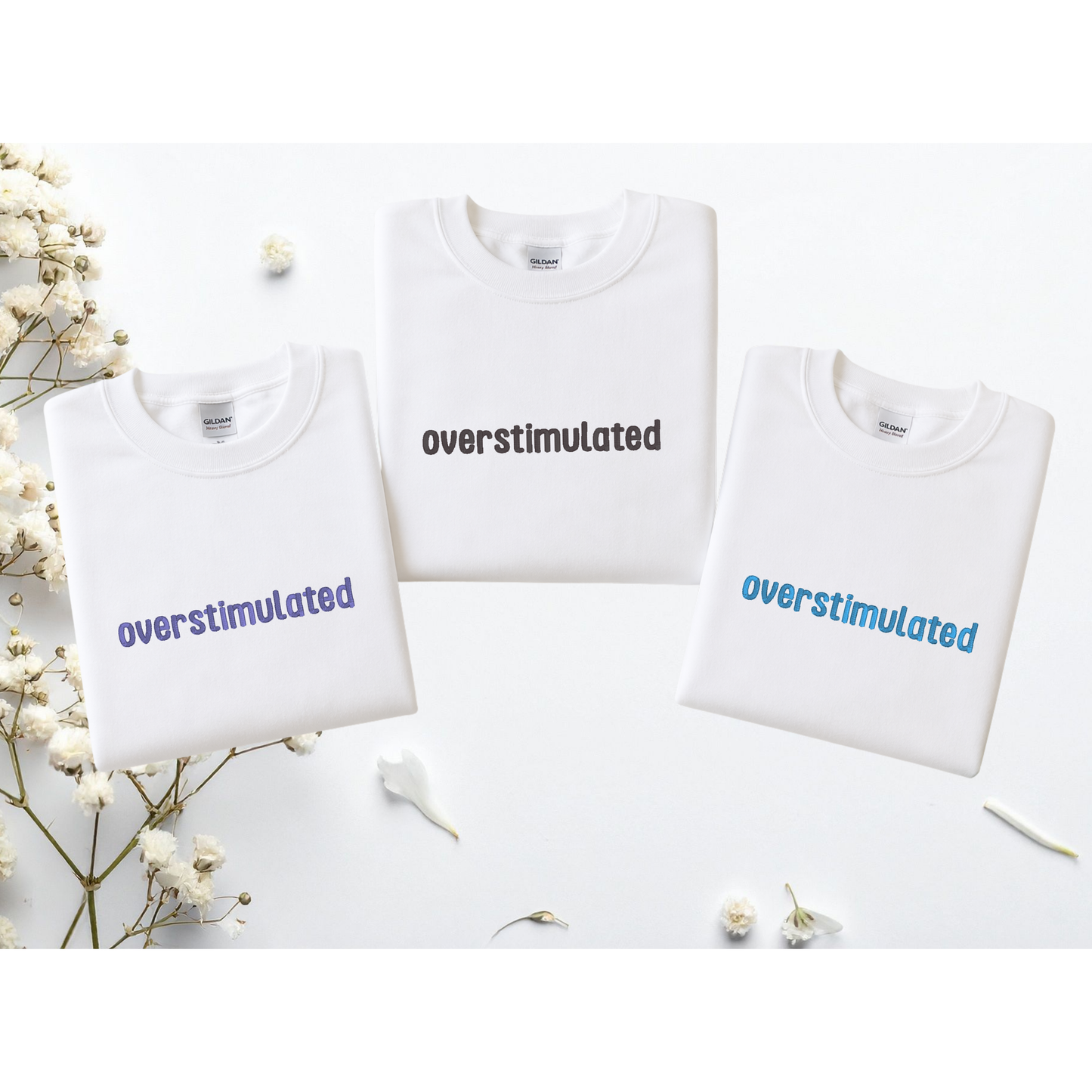 overstimulated sweatshirt (embroidery)